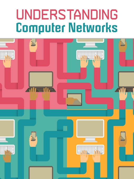 Title details for Understanding Computer Networks by Matthew Anniss - Available